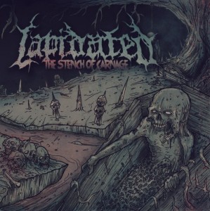 Lapidated “The Stench Of Carnage”