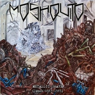 Moshquito “Metallic Grave (Demos 1987 – 1989)” CD