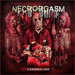 Necrorgasm “Cannibalism”
