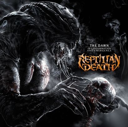 Reptilian Death “The Dawn Of Consummation And Emergence”