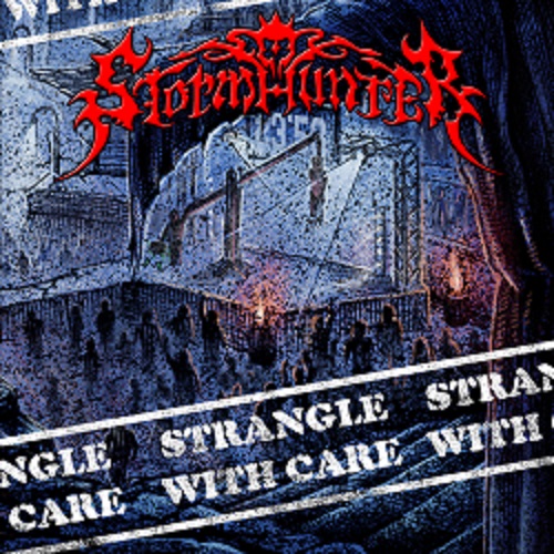 Stormhunter „Strangle With Care“