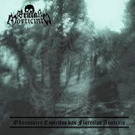 Brutal Morticinio “Obsessores Espiritos das Florestas Austrais”